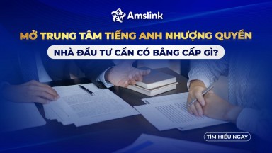KINH DOANH TRUNG TÂM TIẾNG ANH NHƯỢNG QUYỀN CÓ YÊU CẦU GÌ BẰNG CẤP?